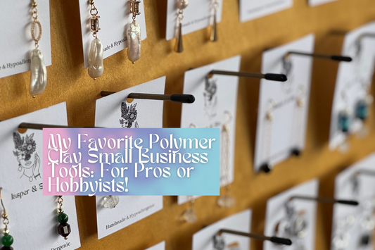 My Favorite Polymer Clay Small Business Tools: For Pros or Hobbyists!
