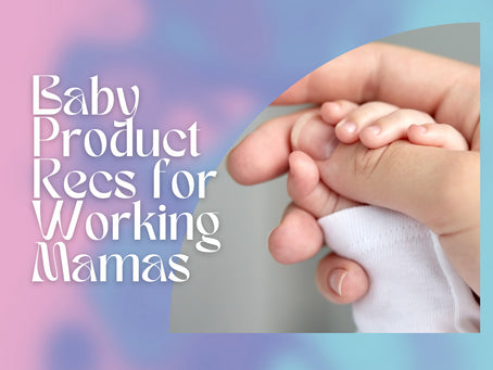 My Favorite Baby and Mama Products